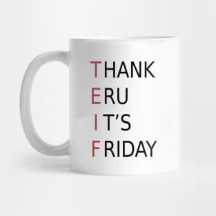 Thank Eru It's Friday Mug